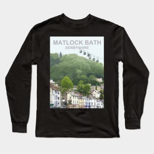 Derbyshire Peak District Matlock Bath . Travel location poster Long Sleeve T-Shirt